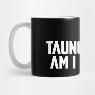 Taungsdays Mug